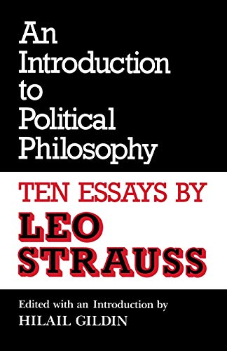 An Introduction to Political Philosophy: Ten Essays by Leo Strauss (Revised) (Culture of Jewish Modernity)