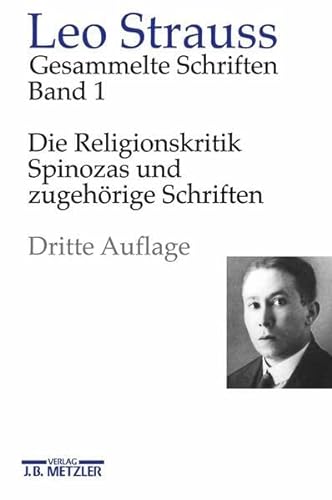 Die Religionskritik Spinozas und zugehörige Schriften (Leo Strauss: Gesammelte Schriften) von Meiner, F