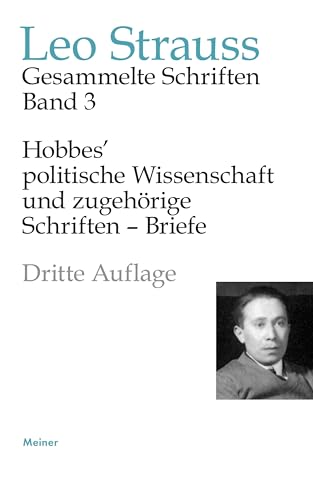 Hobbes’ politische Wissenschaft und zugehörige Schriften – Briefe (Leo Strauss: Gesammelte Schriften)