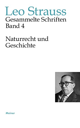 Naturrecht und Geschichte (Leo Strauss: Gesammelte Schriften) von Meiner Felix Verlag GmbH