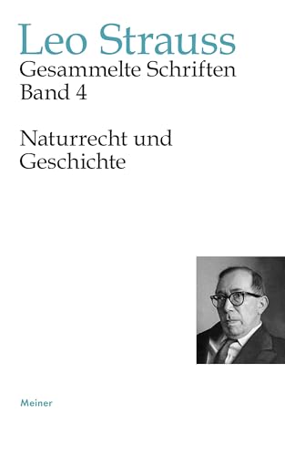 Naturrecht und Geschichte (Leo Strauss: Gesammelte Schriften) von Meiner Felix Verlag GmbH