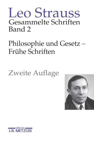 Philosophie und Gesetz – Frühe Schriften (Leo Strauss: Gesammelte Schriften) von Meiner, F