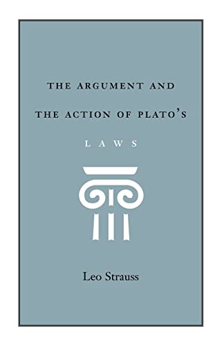 The Argument and the Action of Plato's Laws von University of Chicago Press