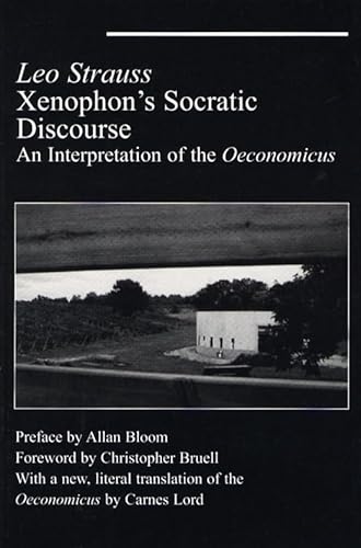 Xenophon's Socratic Discourse: An Intepretation of the Oeconomicus