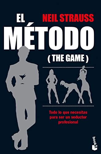 El método: Todo lo que necesitas para ser un seductor profesional (Divulgación) von Booket