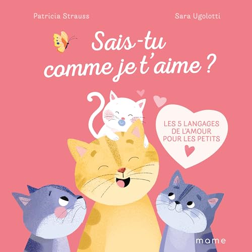 Sais-tu comme je t'aime ? Les 5 langages de l'amour pour les petits Sais-tu comme je t'aime ? Les 5 langages de l'amour pour les petits von MAME
