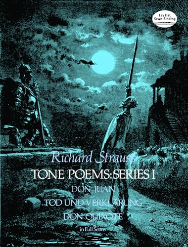 Tone Poems, Series 1: Don Juan, Tod Und Verklarung and Don Quixote in Full Score from the Original Editions