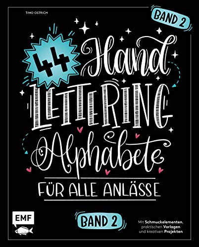 Handlettering 44 Alphabete – Für alle Anlässe – Band 2: Mit Schmuckelementen, praktischen Vorlagen und kreativen Projekten von Edition Michael Fischer