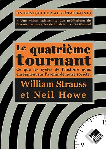 Le quatrième tournant: Ce que les cycles de l'histoire nous enseignent sur l'avenir de notre société