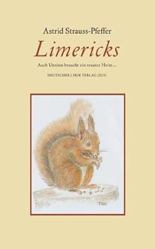 Limericks: Auch Unsinn braucht ein trautes Heim ... (deutscher lyrik verlag)