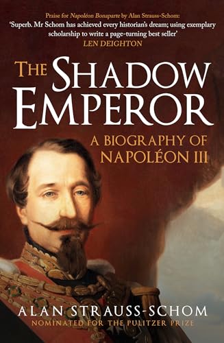 The Shadow Emperor: A Biography of Napoléon III von Amberley Publishing