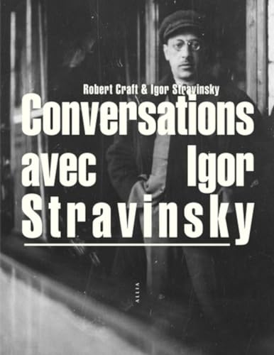 Conversations avec Igor Stravinsky von ALLIA