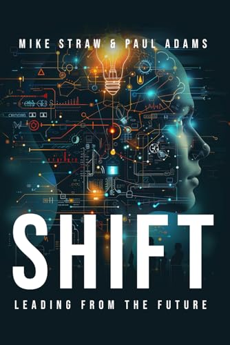 SHIFT: Leading from the Future