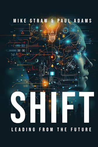 SHIFT: Leading from the Future