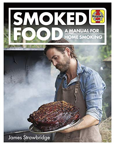 Smoked Food: A Manual for Home Smoking (Haynes Manuals)