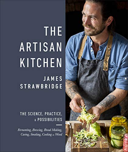 The Artisan Kitchen: The science, practice and possibilities von DK