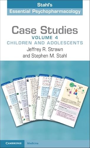 Case Studies: Stahl's Essential Psychopharmacology: Children and Adolescents (4) von Cambridge University Press