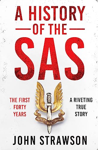 A History of the SAS: The First Forty Years