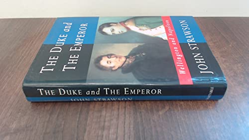The Duke and the Emperor: Wellington and Napoleon (Biography & Memoirs)