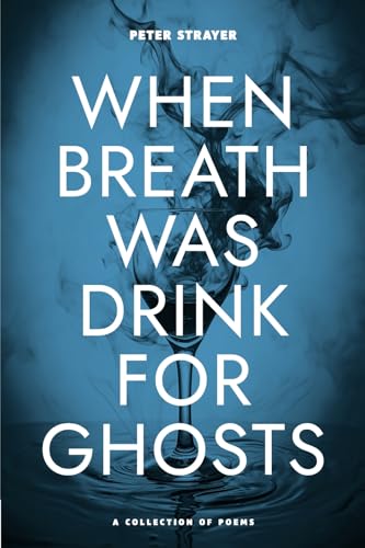 When Breath Was Drink for Ghosts von Bookbaby