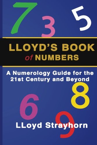 LLoyds Book of Numbers: A Numerology Guide for the 21st Century and Beyond von Llaila Afrika