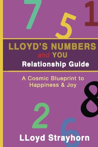 LLoyds Numbers and You Relationship Guide: A Cosmic Way To Better Understanding von Llaila Afrika