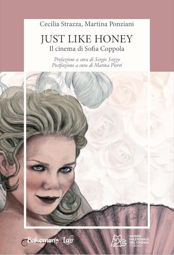 Just like honey. Il cinema di Sofia Coppola (Eiga) von Bakemono Lab