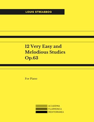 12 Very Easy and Melodious Studies Op.63 For Piano