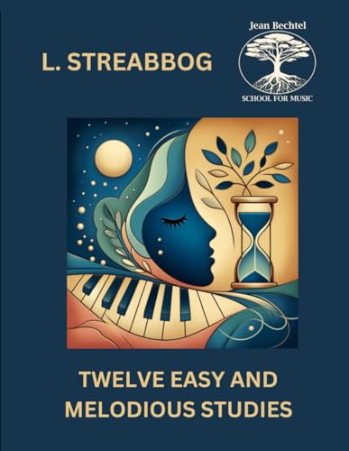 Twelve Easy and Melodious Studies: For the Piano