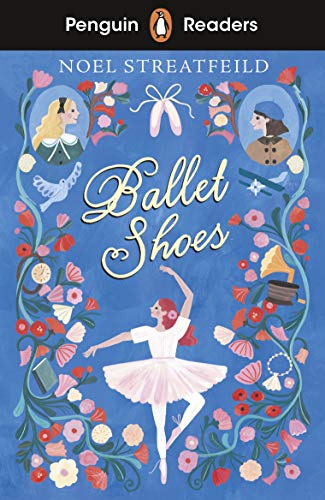 Penguin Readers Level 2: Ballet Shoes (ELT Graded Reader)