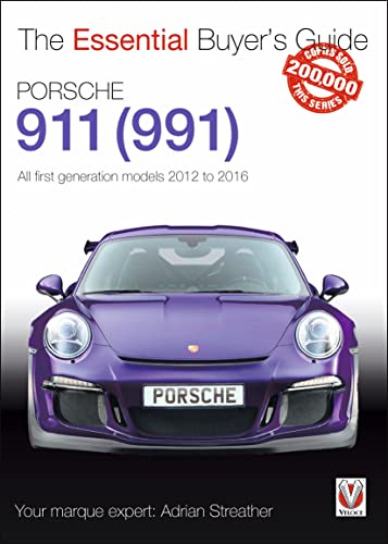 Porsche 911 (991): All First Generation Models, 2012 to 2016 (Essential Buyer's Guide)