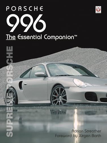 Porsche 996: Supreme Porsche (Essential Companion) von Veloce Publishing Ltd