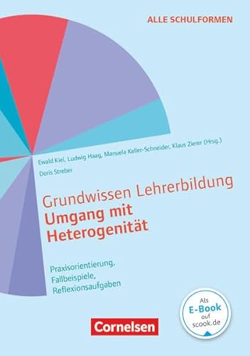 Grundwissen Lehrerbildung: Umgang mit Heterogenität - Praxisorientierung, Fallbeispiele, Reflexionsaufgaben - Buch