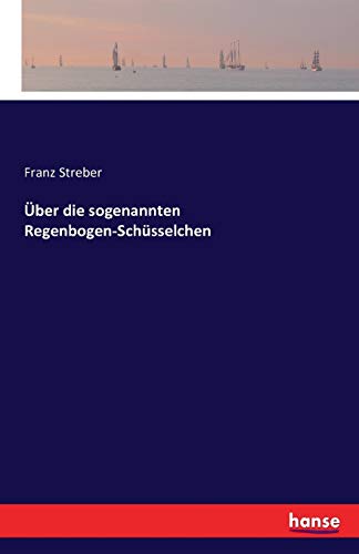 Über die sogenannten Regenbogen-Schüsselchen
