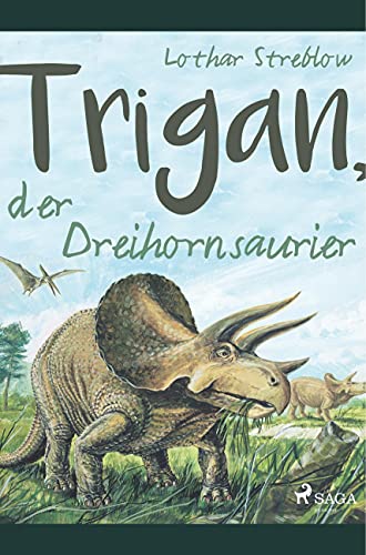 Trigan, der Dreihornsaurier von SAGA Books ¿ Egmont