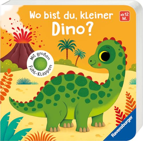 Wo bist du, kleiner Dino?: Mit großen Fühl-Klappen von Ravensburger Verlag GmbH