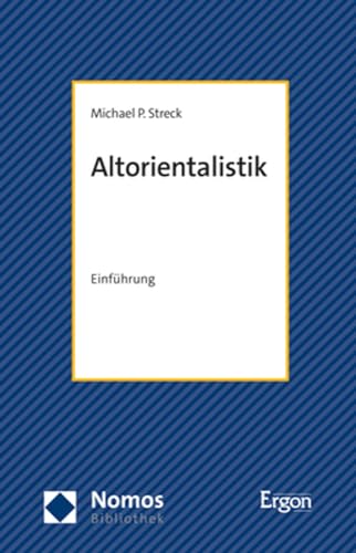 Altorientalistik: Einführung (NomosBibliothek)