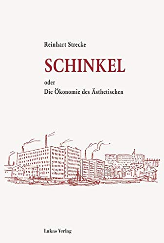 Schinkel: oder Die Ökonomie des Ästhetischen von Lukas Verlag