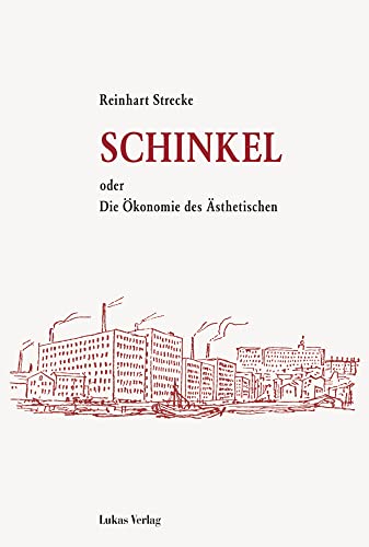 Schinkel: oder Die Ökonomie des Ästhetischen von Lukas Verlag