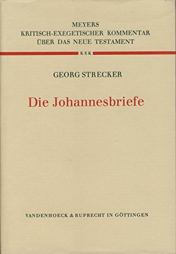Kritisch-exegetischer Kommentar über das Neue Testament, Bd.14, Die Johannesbriefe von Vandenhoeck & Ruprecht