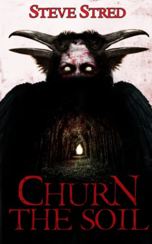 Churn the Soil: A Pulse-Pounding, High-Stakes Cold Weather Paranormal Folklore Novel von Black Void Publishing