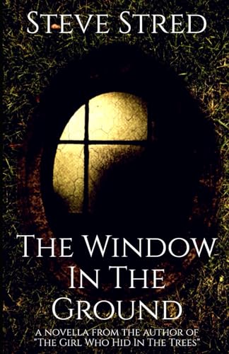 The Window In the Ground