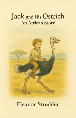 Jack and His Ostrich: An African Story von Independently published