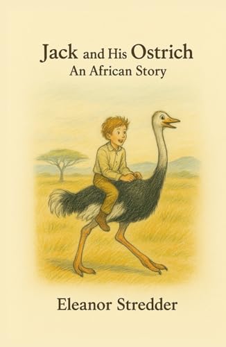 Jack and His Ostrich: An African Story von Independently published
