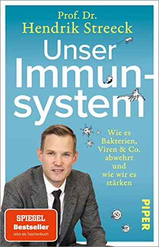 Unser Immunsystem: Wie es Bakterien, Viren & Co. abwehrt und wie wir es stärken | Das umfassende Gesundheitsbuch mit praktischen Tipps für unsere Gesundheit von Piper Taschenbuch