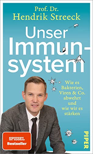Unser Immunsystem: Wie es Bakterien, Viren & Co. abwehrt und wie wir es stärken | Das umfassende Gesundheitsbuch mit praktischen Tipps für unsere Gesundheit von PIPER