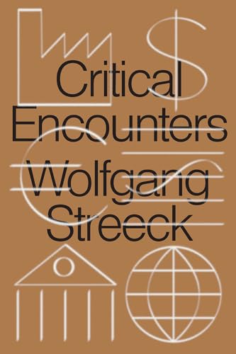 Critical Encounters: Capitalism, Democracy, Ideas von Verso
