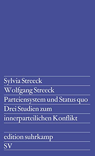 Parteiensystem und Status quo: Drei Studien zum innerparteilichen Konflikt