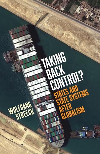 Taking Back Control?: States and State Systems After Globalism von Verso Books