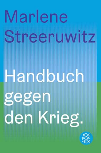 Handbuch gegen den Krieg. von FISCHERVERLAGE